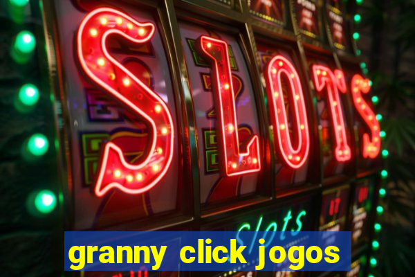 granny click jogos